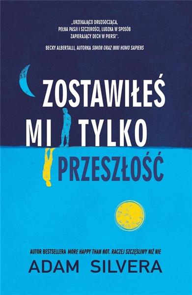 ZOSTAWIŁEŚ MI TYLKO PRZESZŁOŚĆ