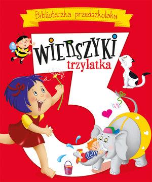 Wierszyki trzylatka. Biblioteczka przedszkolaka