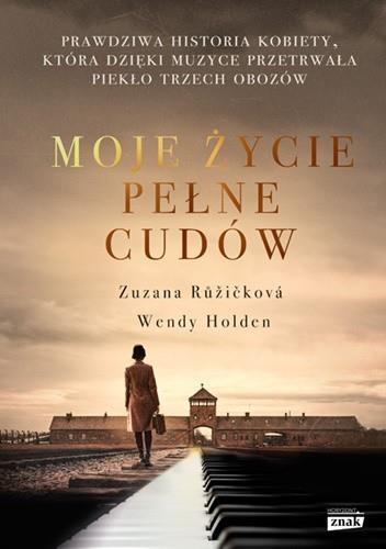 MOJE ŻYCIE PEŁNE CUDÓW. PRAWDZIWA HISTORIA KOBIETY