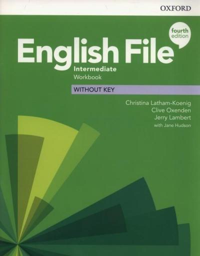 ENGLISH FILE. INTERMEDIATE. WORKBOOK WITHOUT KEY,