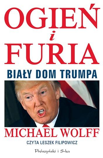 OGIEŃ I FURIA. BIAŁY DOM TRUMPA. AUDIOBOOK