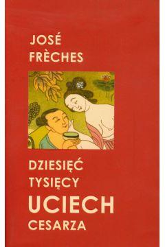 DZIESIĘĆ TYSIĘCY UCIECH CESARZA