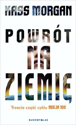 MISJA 100. POWRÓT NA ZIEMIĘ, CZĘŚĆ 3