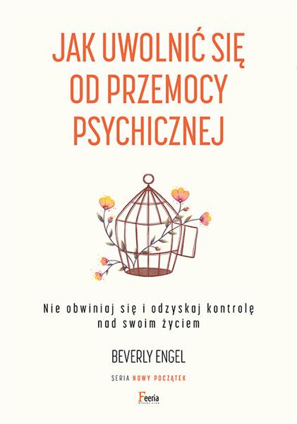 JAK UWOLNIĆ SIĘ OD PRZEMOCY PSYCHICZNEJ. NIE
