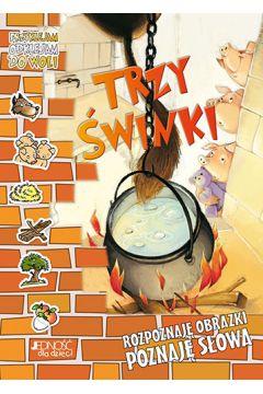 TRZY ŚWINKI ROZPOZNAJĘ OBRAZKI POZNAJĘ SŁOWA