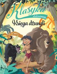 KLASYKA MŁODZIEŻOWA. KSIĘGA DŻUNGLI