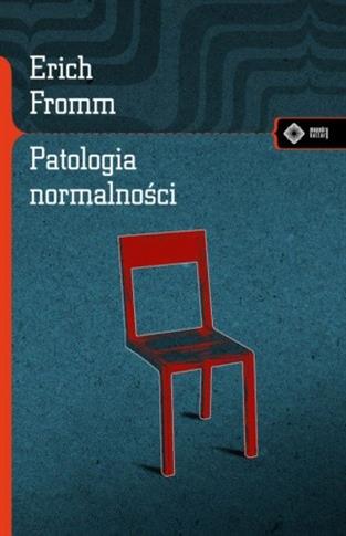 Patologia normalności: Przyczynek do nauki o człow