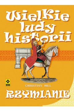 WIELKIE LUDY HISTORII. RZYMIANIE