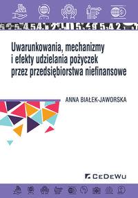 UWARUNKOWANIA, MECHANIZMY I EFEKTY UDZIELANIA POŻY