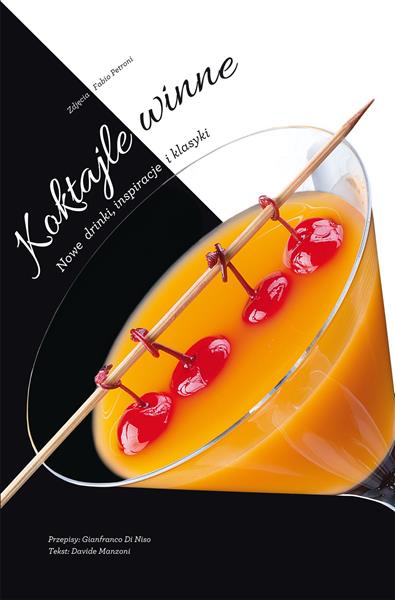 KOKTAJLE WINNE. NOWE DRINKI, INSPIRACJE I KLASYKI