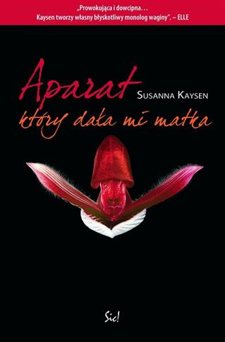Aparat który dała mi matka Susanna Kaysen