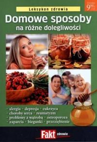 Domowe sposoby na różne dolegliwości. Leksykon zdr