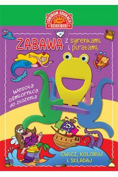ZABAWA Z SYRENKAMI I PIRATAMI. KSIĄŻKA Z ZABAWKĄ