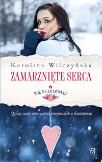 ZAMARZNIĘTE SERCA ROK NA KWIATOWEJ TOM 2