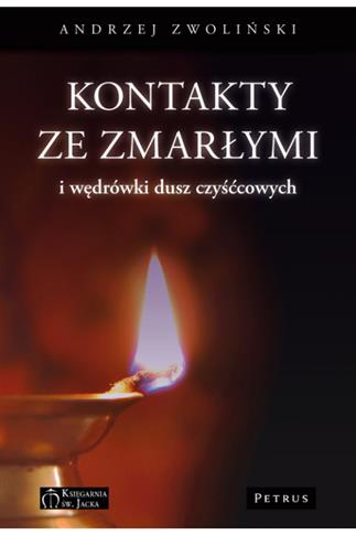 Kontakty ze zmarłymi i wędrówki dusz czyśćcówych