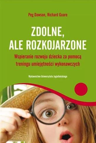 Zdolne, ale rozkojarzone. Wspieranie rozwoju