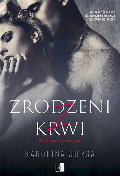 ZRODZENI Z KRWI TOM 1. RODZINA CASTELLO
