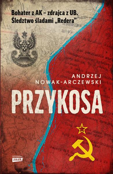 PRZYKOSA. BOHATER Z AK - ZDRAJCA Z UB
