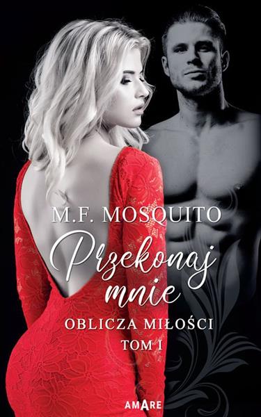 OBLICZA MIŁOŚCI. TOM 1. PRZEKONAJ MNIE