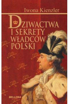 DZIWACTWA I SEKRETY WŁADCÓW POLSKI