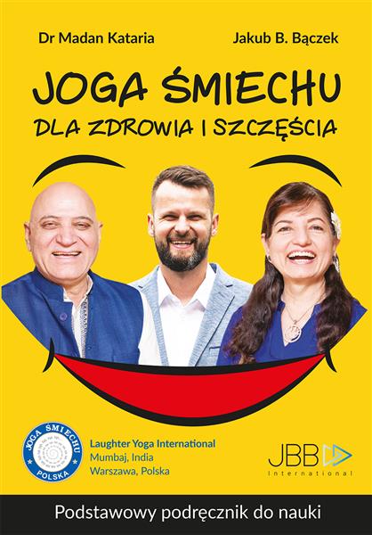 JOGA ŚMIECHU. DLA ZDROWIA I SZCZĘŚCIA