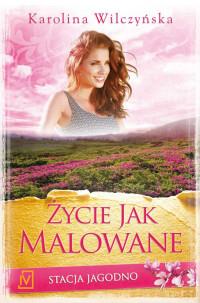 ŻYCIE JAK MALOWANE STACJA JAGODNO TOM 5