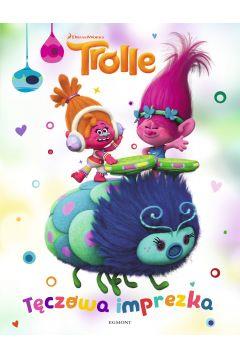 TĘCZOWA IMPREZA. TROLLE