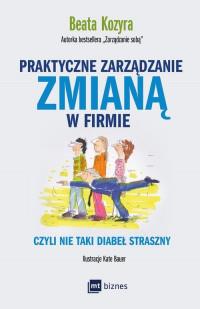 PRAKTYCZNE ZARZĄDZANIE ZMIANĄ W FIRMIE...