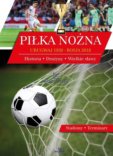 PIŁKA NOŻNA URUGWAJ 1930 - ROSJA 2018