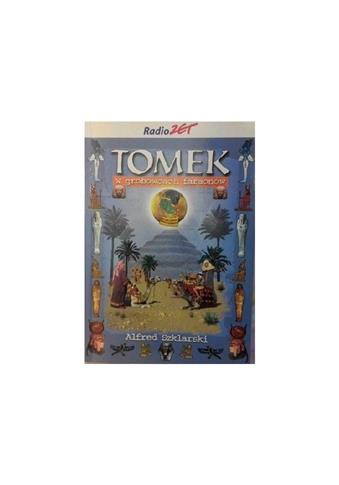Tomek w grobowcach faraonów Alfred Szklarski