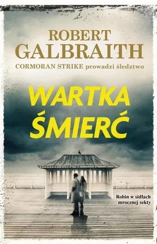 Cormoran Strike. Tom 7. Wartka śmierć