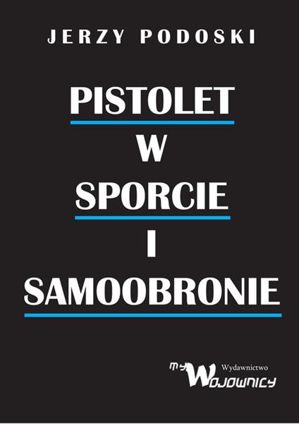 PISTOLET W SPORCIE I SAMOOBRONIE