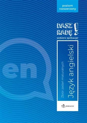 Dasz radę! Język angielski.Zbiór zadań maturalnych