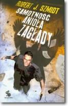 Samotność Anioła Zagłady