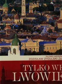 TYLKO WE LWOWIE