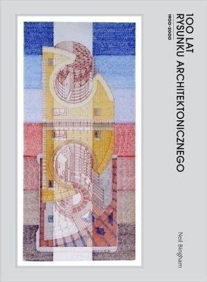 100 LAT RYSUNKU ARCHITEKTONICZNEGO