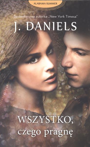 ALABAMA SUMMER - WSZYSTKO, CZEGO PRAGNĘ