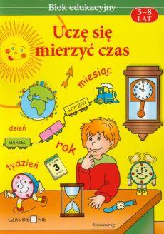 UCZĘ SIĘ MIERZYĆ CZAS 5-8 LAT