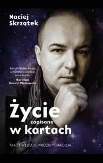 ŻYCIE ZAPISANE W KARTACH TAROT WEDŁUG WRÓŻBITY MAC