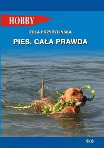 Pies. Cała prawda