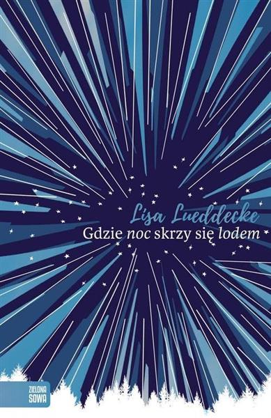 GDZIE NOC SKRZY SIĘ LODEM
