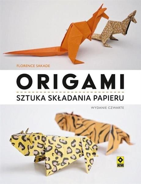 ORIGAMI. SZTUKA SKŁADANIA PAPIERU, WYDANIE 4