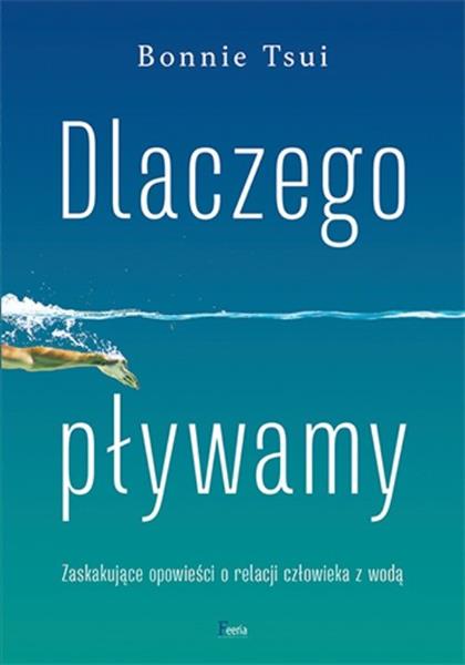 DLACZEGO PŁYWAMY. ZASKAKUJĄCE OPOWIEŚCI O RELACJI