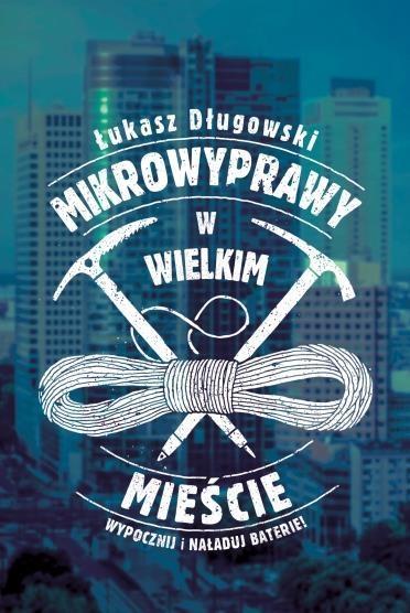 MIKROWYPRAWY W WIELKIM MIEŚCIE