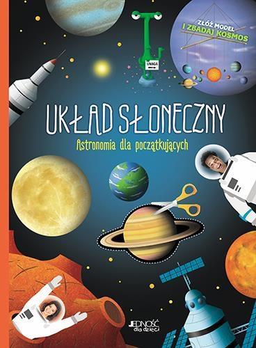 UKŁAD SŁONECZNY. ASTRONOMIA DLA POCZĄTKUJĄCYCH
