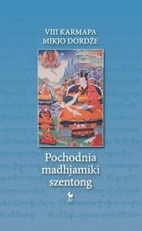 POCHODNIA MADHJAMIKI SZENTONG