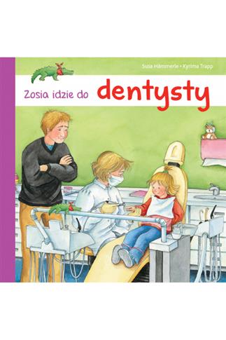 Zosia idzie do dentysty
