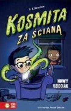 KOSMITA ZA ŚCIANĄ. TOM 1. NOWY DZIECIAK