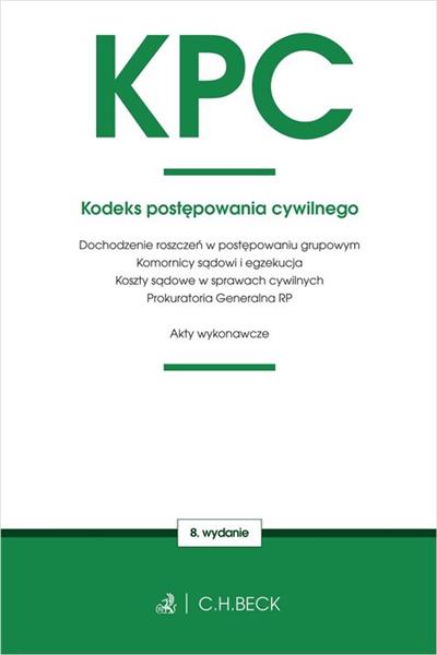 KPC. KODEKS POSTĘPOWANIA CYWILNEGO, WYDANIE 8