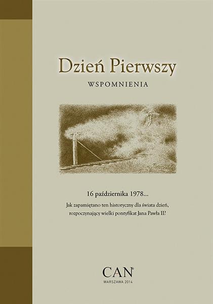 DZIEŃ PIERWSZY. WSPOMNIENIA